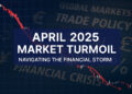April 2025 Market Turmoil: Navigating the Financial Storm 8 A digital image for an online article titled ‘April 2025 Market Turmoil: Navigating the Financial Storm,’ showing a downward red candlestick chart and financial keywords in the background.